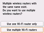 Wireless router selection screen: Select Use multiple Wi-Fi routers